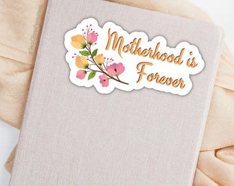 Motherhood Is Forever Floral Vinyl Sticker, Orange and Pink Flower Decal, Thoughtful Gift for Bereaved Mom, Child Loss Remembrance