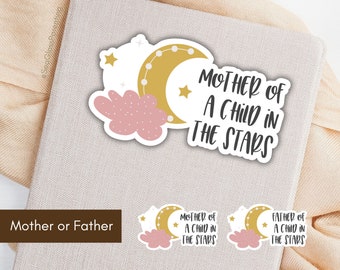 Baby loss memorial sticker, Mother father to a child in the stars, Moon and stars design, Sweet gift for a bereaved parent after miscarriage