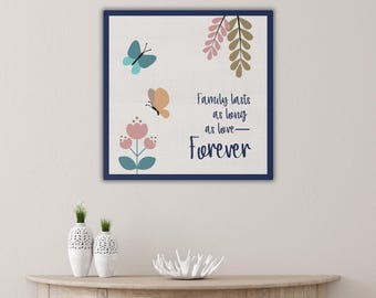 Memorial family canvas art, Family is forever, Pink and green floral and butterfly art, Thoughtful gift for house, apartment, new home