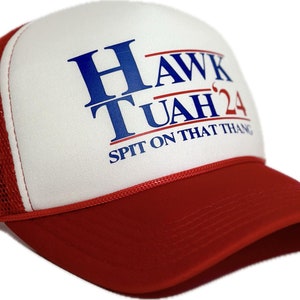 Hawk Tuah Spit on That Thing Trucker Hat, Funny, Adult Humor, Foam Trucker Hat, Inappropriate Trucker Hat, Gag Gift, Dad Jokes, Viral TikTok