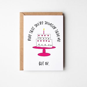 C'est dur que tu sois plus jeune que moi, mais d'accord. Amusant, Humour, Adulte, Carte d'anniversaire, Meilleur ami, Carte de fête, Carte de soutien, Jac décontracté