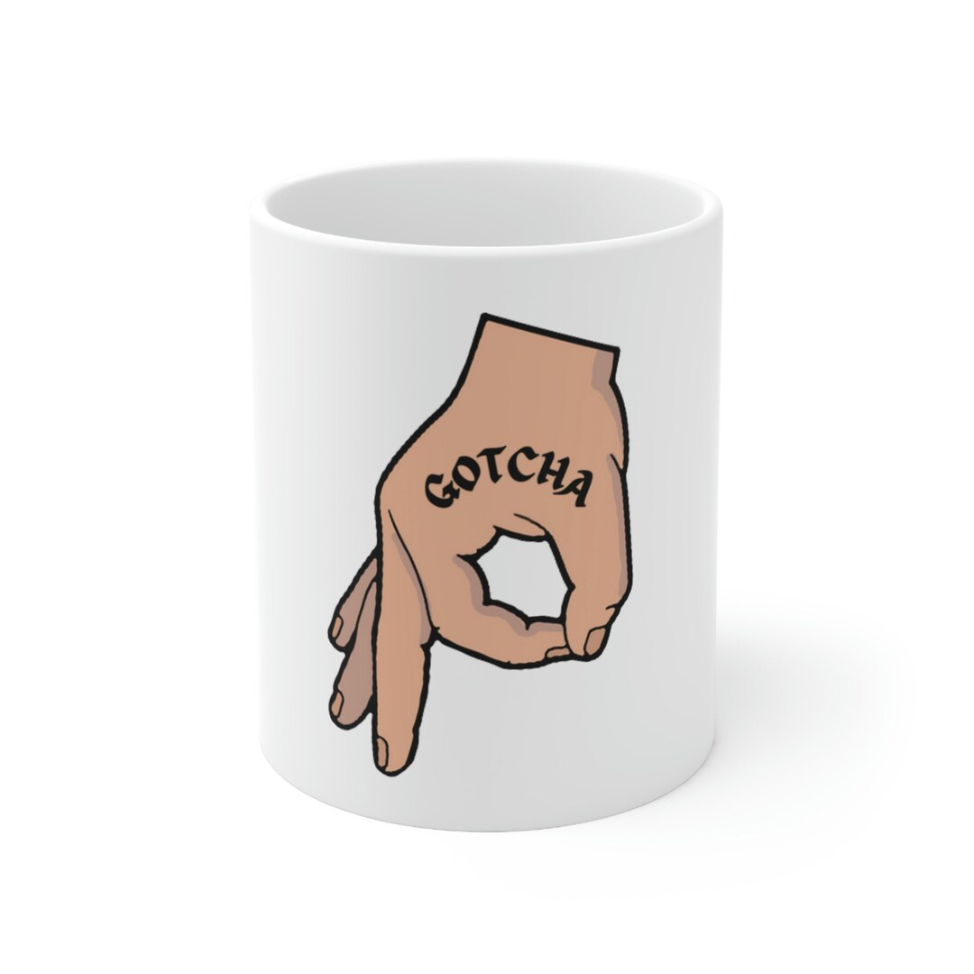 The Finger Game Mug Gotcha Mug the Finger Game Meme Mug Etsy