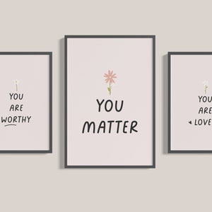 You Matter Set of 3 Printable Posters, School Counselor Office Decor, School Psychologist Classroom Decor Therapist Office, Affirmations Art