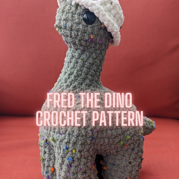 Crochet Pattern: Fred the Dino!