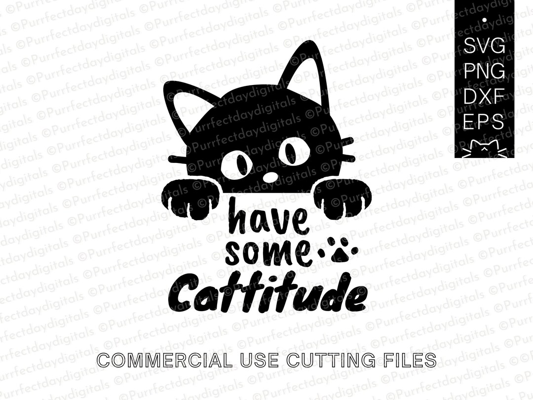 Have Some Cattitude Svgblack Cat Svg With Commercial License - Etsy