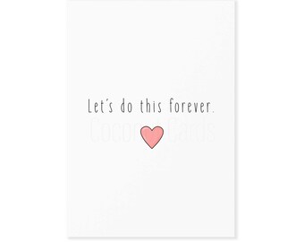 Let's Do This Forever Card - Anniversary Card - Valentine's - For Him - For Her - Husband - Wife - Girlfriend - Boyfriend - Coconut Cards