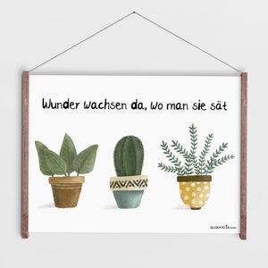 Poster A4 Positiver Spruch -  Wandbild Pflanzen - Aquarelloptik - Handgefertigt - Kaktus - Topfpflanzen - Geschenk zum Einzug - Umzug - Haus