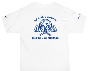 En Vida O Muerte Quiero Mas Pupusas
