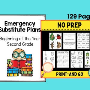 May include: A black and white illustration of a child sitting on a stack of books. The image is surrounded by a white border and the text "Emergency Substitute Plans Beginning of the Year Second Grade" is at the top. The image is next to a yellow and black image with the text "129 Pages NO PREP PRINT-AND GO" and a variety of black and white illustrations.