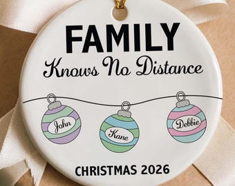 Family Knows No Distance Ornament for Friendship Distance Gift for Her Holiday Keepsake Colorful Small Gift Xmas Personalize Tree Ornament