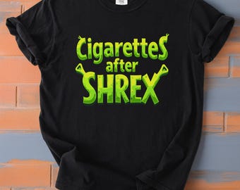 Cigarettes After Shrek - T-shirt