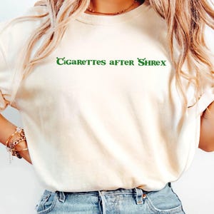 Funny Cigarettes After Shrek T-Shirt: Comfort Colors Unisex Tee