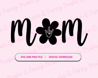 ASL I Love You Hand Sign SVG PNG, Deaf Mother's day svg png, deaf sign png, asl I love you mom, asl hand on daisy svg png, deaf awareness