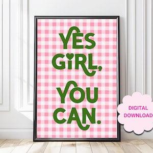 Yes Girl You Can typografie Wall Art Print, Girl Power, zelfliefde poster, typografie kunst aan de muur, vrouwelijke empowerment decor, motiverende print