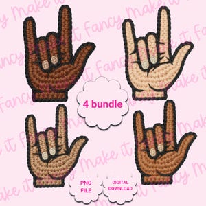 May include: Four crochet hand gestures in various skin tones, each with a black outline. The hands are in the "I love you" sign. A white cloud-shaped graphic reads "4 bundle". Below, two more cloud-shaped graphics read "PNG FILE" and "DIGITAL DOWNLOAD".