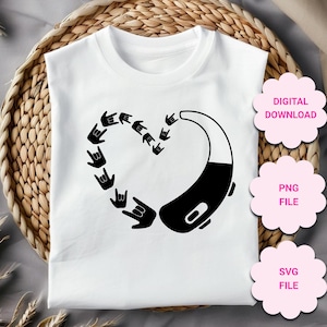 May include: A white t-shirt featuring a black design of a hearing aid and a heart formed by rock and roll hand gestures. The text "DIGITAL DOWNLOAD", "PNG FILE", and "SVG FILE" is visible in the image.