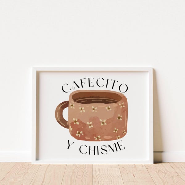 Cafecito y Chisme Print, Mexican Coffee Art, Cocina Art (Digital Download)
