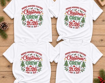 Personalized Christmas Crew 2026 Shirt, Matching Family Christmas T-Shirt, Making Memories Together Tee, Holiday Family Shirt, Xmas Eve Gift
