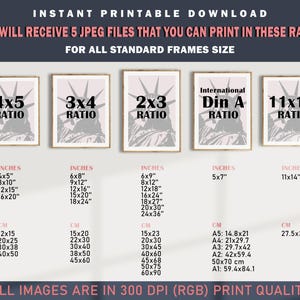 May include: Printable digital download with five JPEG files for standard frame sizes. Includes sizes in inches: 4x5, 8x10, 12x15, 16x20, 6x8, 9x12, 12x16, 15x20, 18x24, 6x9, 8x12, 12x18, 16x24, 18x27, 20x30, 24x36, 5x7, and 11x14. All images are 300 DPI.