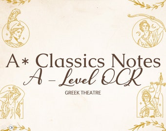 100+ Pages A* A-level Greek Theatre OCR Classical Civilisation Revision Notes + Flashcards – Year 1 + 2