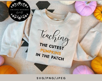 Teaching the Cutest Pumpkins in the Patch svg, Fall svg, Fall Decor, Cut File, Digital Download, Cricut, Teacher svg