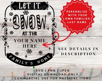 Let It Snow, Personalized Family svg, Christmas SVG, Holiday Design, Christmas Sign SVG, Family Svg, Christmas, Cut-Files for Crafters