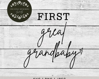 First Great Grandbaby SVG, Baby Shower Gift, Instant Download, Pregnancy Announcement, Cut File, Baby SVG
