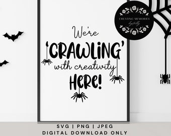 We’re Crawling with Creativity Here, Fall SVG, Teacher Halloween Design,Teacher SVG, Cut file,Halloween svg, Halloween Sayings,Spooky Season