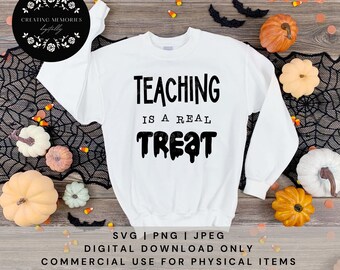 Teaching is a Real Treat, Halloween SVG , Teacher SVG , Cut file for teachers, Fall Decor, Halloween Sayings, Halloween SVG