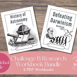 May include: Two workbooks, "History of Astronomy" and "Defeating Darwinism", with illustrations. The astronomy book shows a globe, telescope, and open book. The Darwinism book features a portrait and evolution figures. The bundle is labeled "Challenge B Research Workbook Bundle".