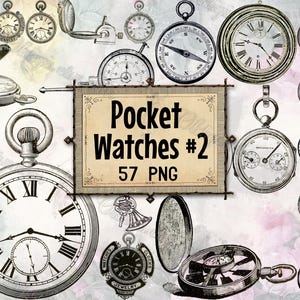 May include: A collection of vintage pocket watches in various sizes and designs, including open-faced and compass styles. The image features a sign that reads "Pocket Watches #2 57 PNG". The watches are in black and white, with Roman numeral hour markers.