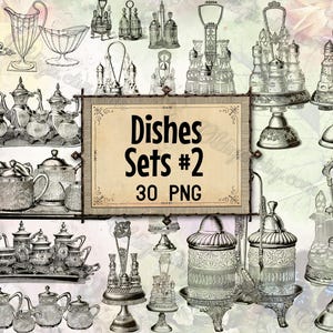 May include: A selection of vintage-style dish sets and serving pieces in grayscale. The image includes teapots, sugar bowls, creamers, and serving trays. A sign in the centre reads "Dishes Sets #2 30 PNG".