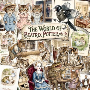 May include: A collage of illustrations titled The World of Beatrix Potter Vol 2, featuring anthropomorphic cats, mice, a frog, and a magpie in Victorian clothing. The scenes depict various domestic activities, including baking and tea time.