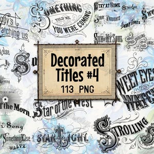 May include: A collection of 113 decorative titles in black and white, with a vintage style. The titles include phrases like "Somebody's Watching Us", "Sweet Eyes Watching", "Star of the West", and "Strolling on the Sand".