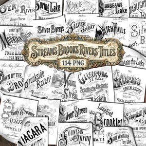 May include: A collection of vintage-style digital graphics featuring titles related to streams, brooks, and rivers. The designs are in black and white, with ornate lettering and decorative elements. The image includes the text "Streams Brooks Rivers Titles 114 PNG".