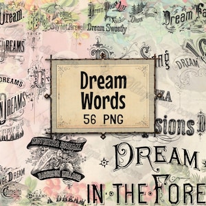 May include: A digital download of 56 vintage-style dream-themed graphics. The graphics are in black and white and feature various fonts and designs. The graphics are perfect for scrapbooking, card making, and other crafting projects.