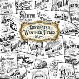 May include: A collection of vintage-style digital graphics featuring weather-themed titles. The designs include phrases like "Sunshine & Storm," "Rainy Day," and "Decorated Weather Titles." The graphics are in black and white with decorative borders.