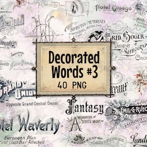 May include: A collection of 40 vintage-style, black and white, decorative word graphics. The graphics feature a variety of fonts and styles, including script, serif, and sans-serif. The words include "Hotel Waverly", "Grand Union", "Fantasy", "Trois Morceaux", and "Red Booger".