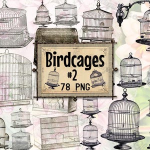 May include: A collection of vintage-style birdcages in various shapes and sizes, rendered in black and white. The image includes a sign that reads "Birdcages #2 78 PNG". The birdcages have intricate wire designs and decorative bases.