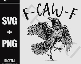 F-Caw-F SVG PNG, Diseño de camiseta de pájaro negro, Cuervo de Halloween SVG, Cuervo divertido SVG, Impresión DTF FcawF, Clipart de pájaro imprimible, Descarga instantánea