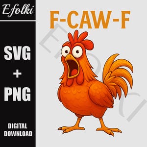 Puede incluir: Ilustración de dibujos animados de un gallo naranja sorprendido con la boca abierta, y el texto "F-CAW-F" encima. La imagen también incluye el texto "SVG + PNG" y "DESCARGA DIGITAL" en una barra vertical negra a la izquierda.