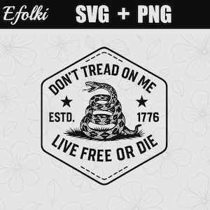 May include: Black and white graphic design featuring a coiled rattlesnake with the text "DON'T TREAD ON ME" and "LIVE FREE OR DIE". Includes the text "ESTD. 1776" and the words "SVG + PNG".