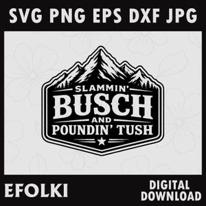 Slammin' Cold Ones and Poundin' Tush SVG PNG | Funny Hat Patch Design | Beer Drinking Mountain Patch | Outdoor Boating Fishing Humor.
