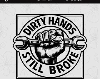 Manos sucias aún en quiebra SVG PNG / Diseño de trabajo manual / Parche para sombrero de mecánico / Archivo de corte láser