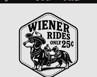 Wiener Rides 25 centavos SVG PNG, Perro Dachshund gracioso, Diseño de chiste para adultos sobre perros graciosos, Archivo sarcástico y atrevido para fiestas, Diseños de parches para sombreros de cuero.