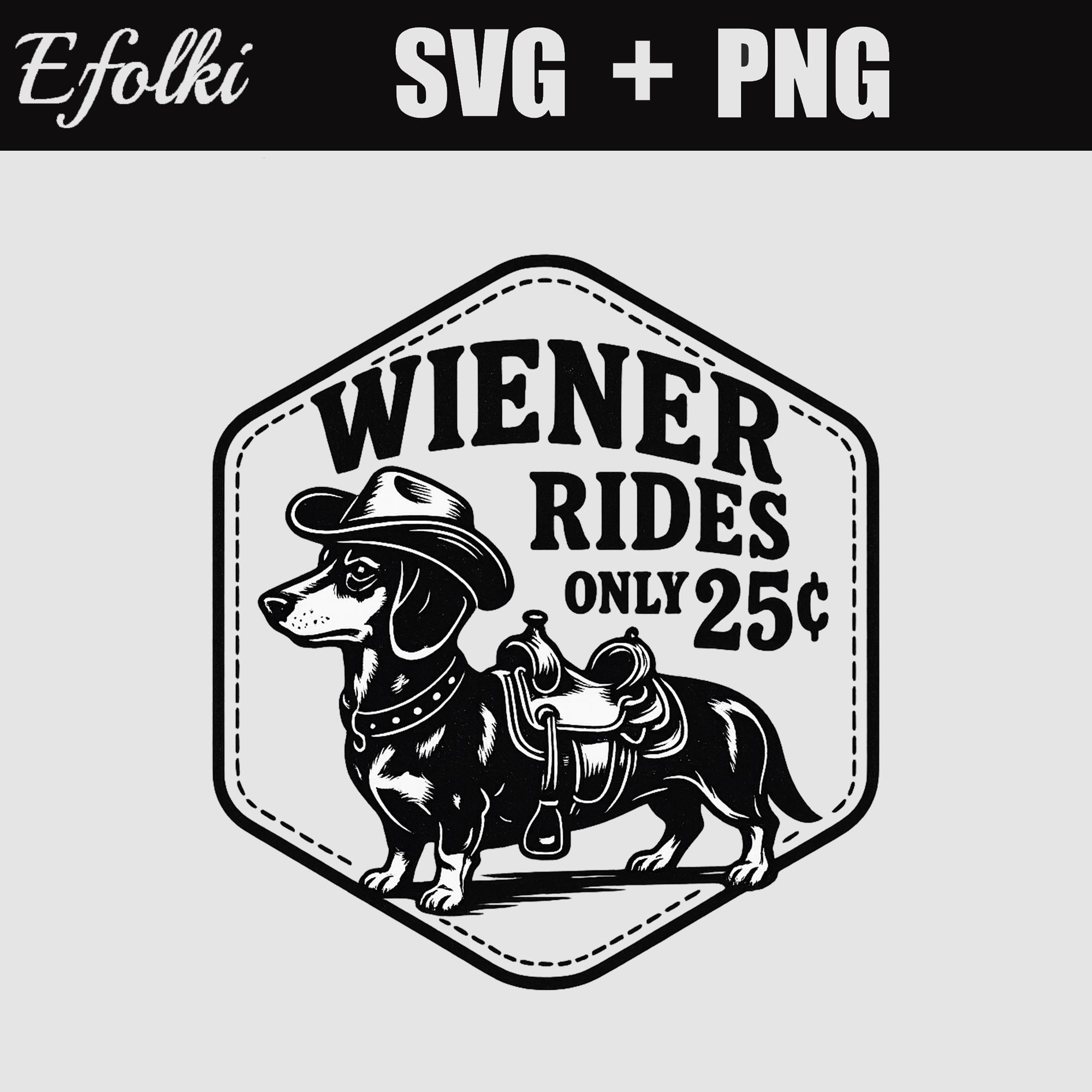 Wiener Rides 25 Cents SVG PNG, Funny Dachshund Dog, Funny Dog
