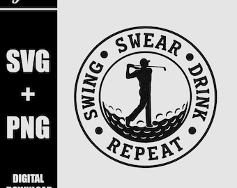 Funny Golf, Swinging Golfer Swing Swear Drink Repeat PNG SVG, Repeat Drinking Golfing, Laser Engrave Leather Hat Patch, Instant Download