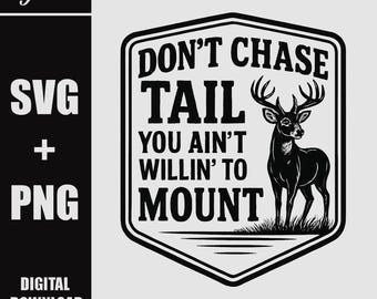 No persigas la cola SVG PNG, diseño divertido de parche de caza de ciervos, archivo de grabado láser, diseño de parche de sombrero de cuero, archivo de corte de logotipo vectorial,