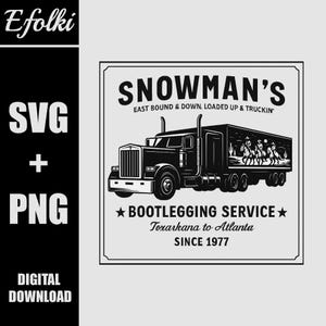 以下が含まれることがあります： 「SNOWMAN'S BOOTLEGGING SERVICE」と「Texarkana to Atlanta SINCE 1977」のテキストが入った、白黒のデジタルグラフィックのセミトレーラー。画像には「SVG + PNG」と「DIGITAL DOWNLOAD」の文字も含まれています。