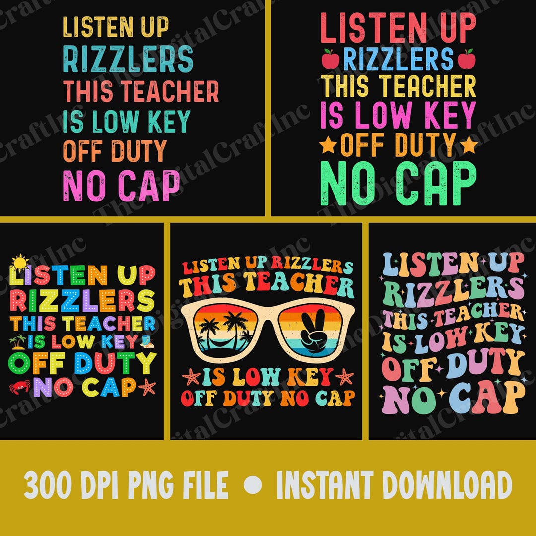 Listenup Rizzlers Listen up Rizzlers This Teacher is Low Key off Duty No Cap PNG, Funny ...